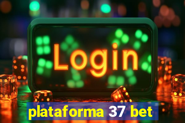 plataforma 37 bet